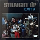 Exit 9 - Straight Up